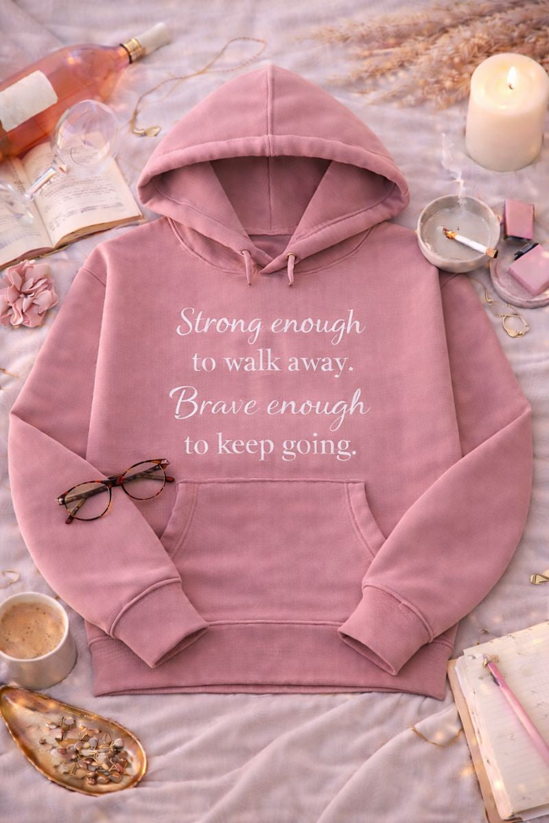 Strong Enough To Walk Away Hoodie