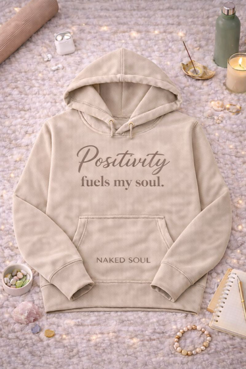 Positivity Fuels My Soul Hoodie