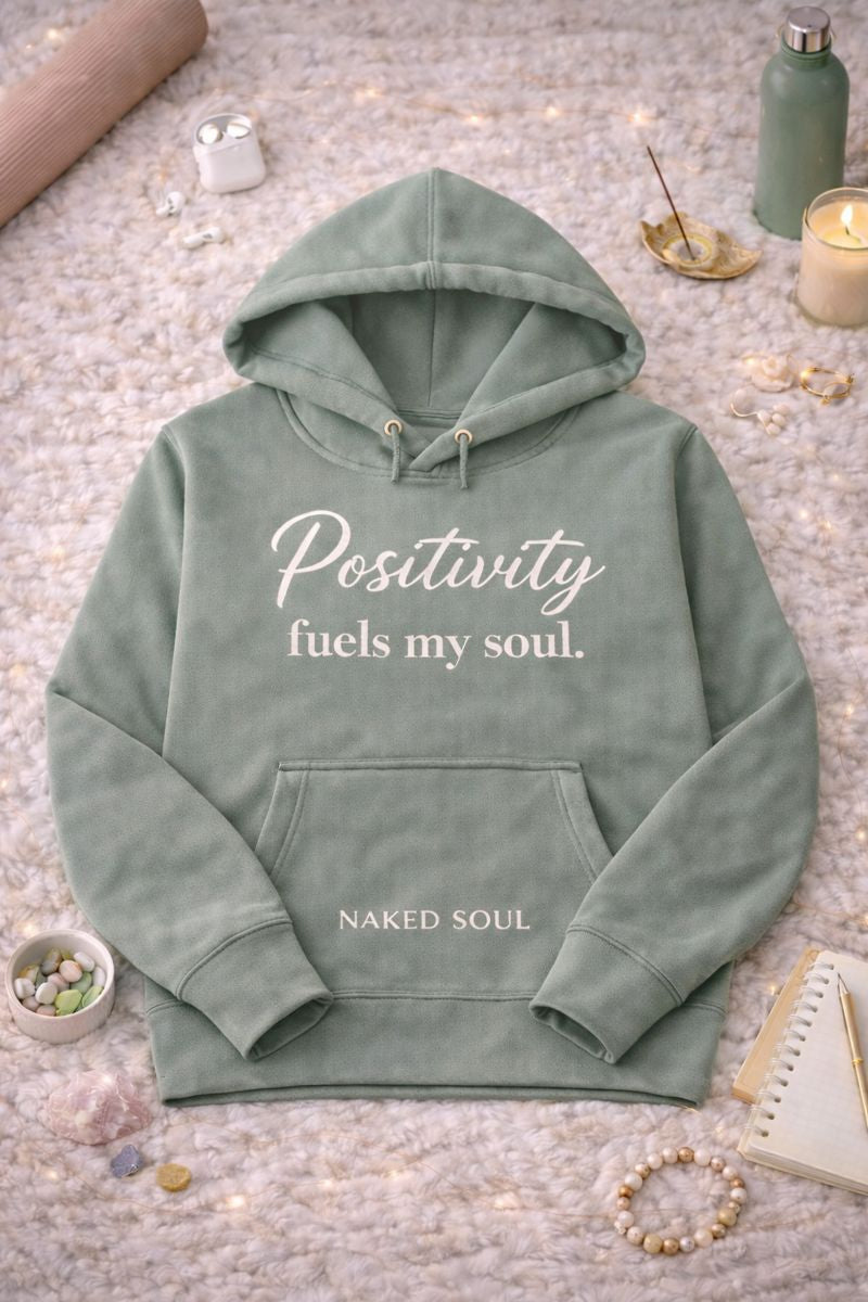 Positivity Fuels My Soul Hoodie