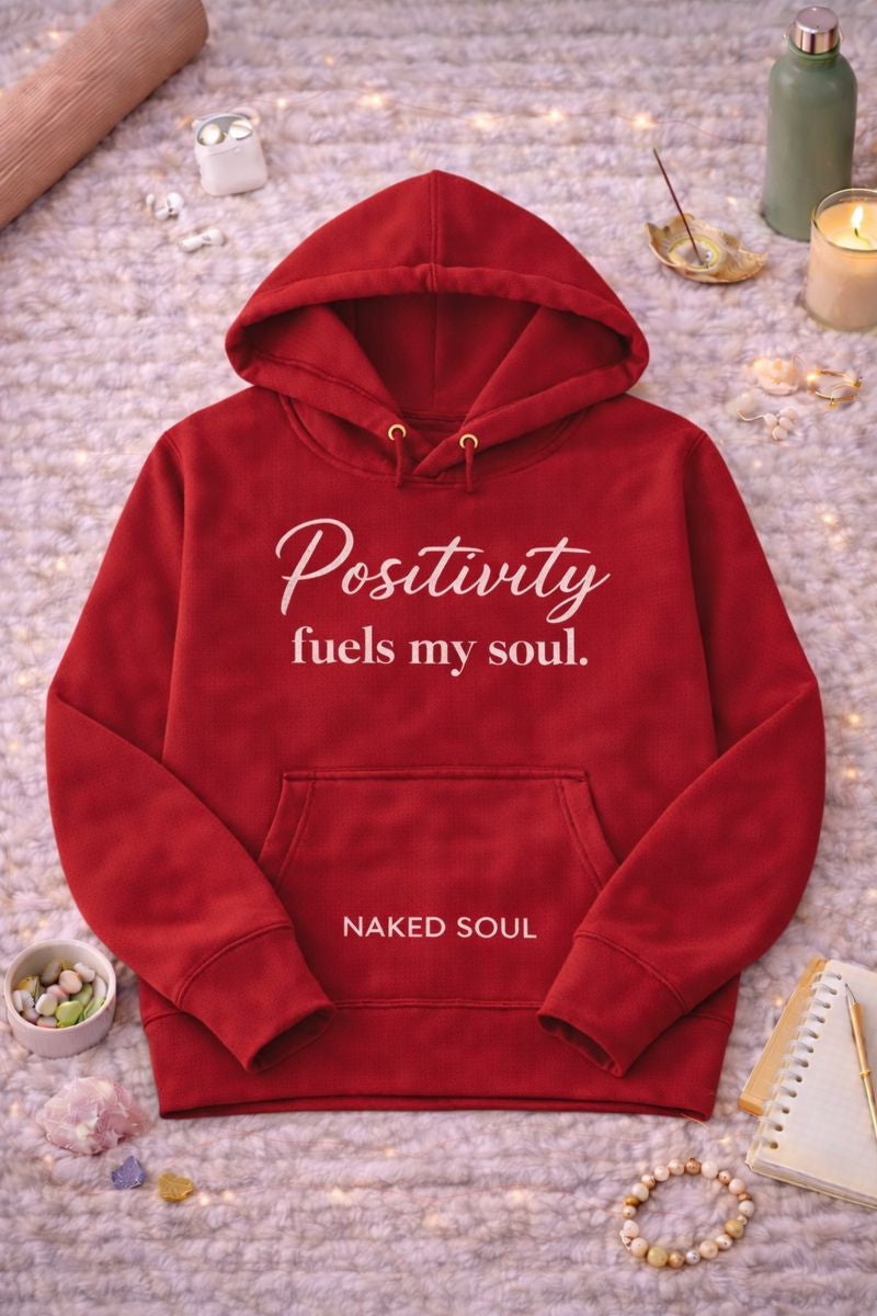 Positivity Fuels My Soul Hoodie