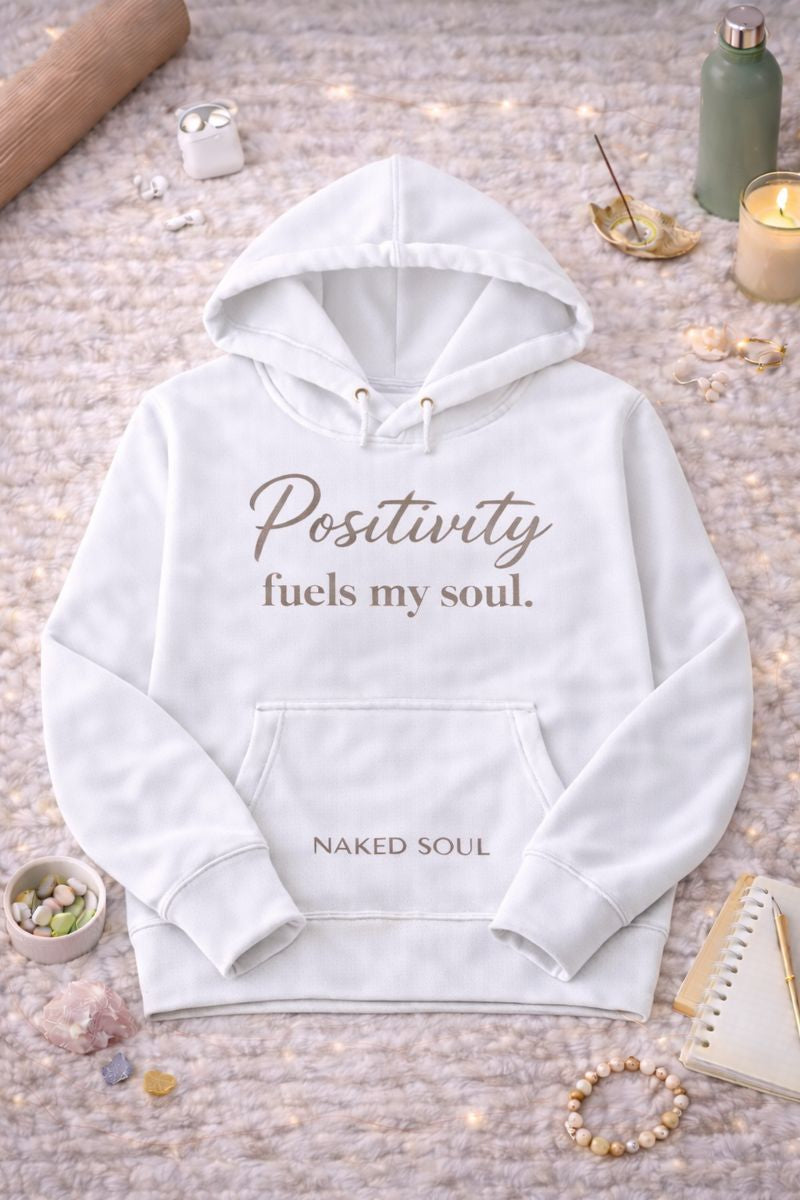 Positivity Fuels My Soul Hoodie