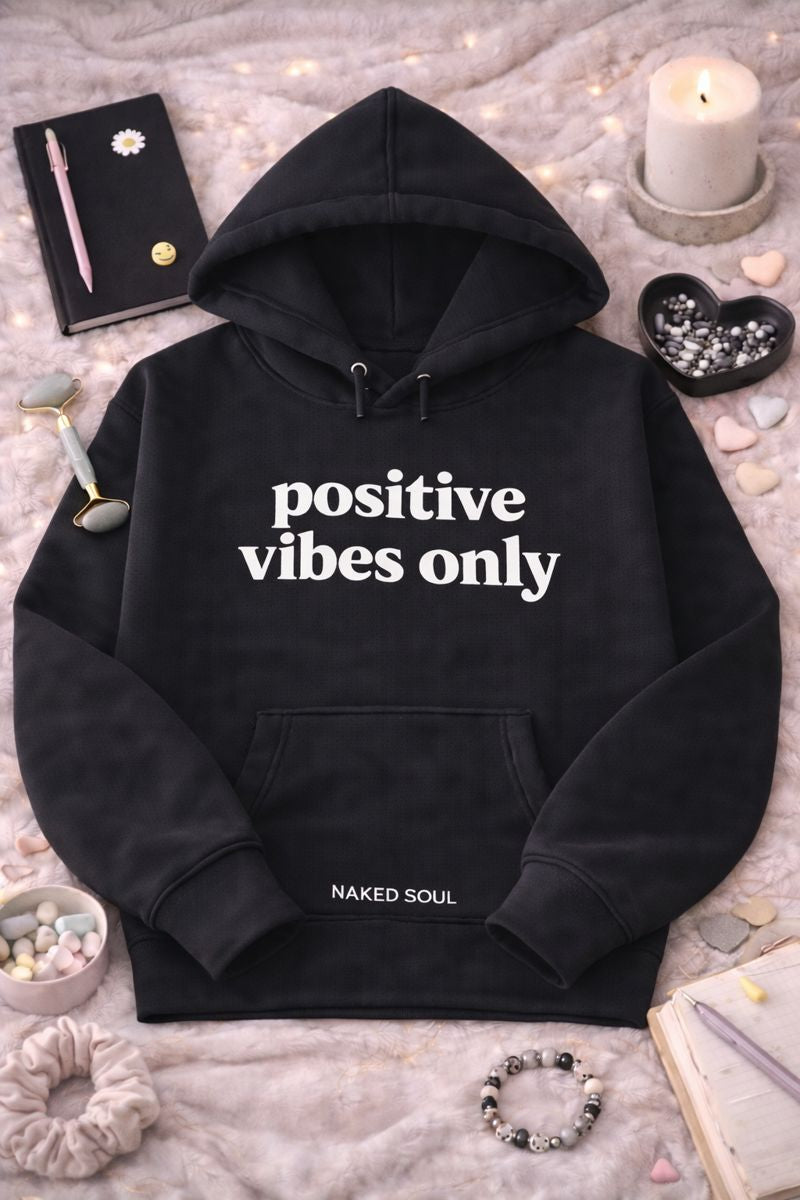Positive Vibes Only Hoodie